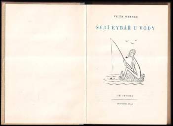 Vilém Werner: Sedí rybář u vody