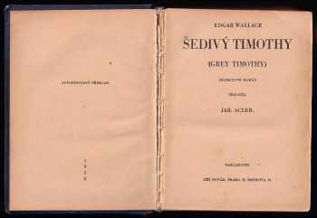 Edgar Wallace: Šedivý Timothy : detektivní román