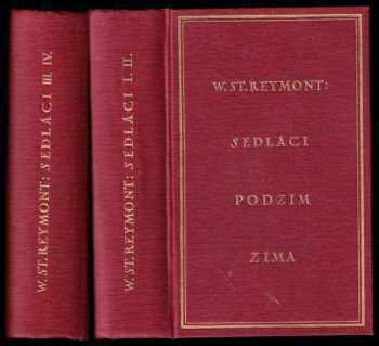 Władysław Stanisław Reymont: Sedláci I - IV - Podzim, Zima, Jaro, Léto - KOMPLET PODPIS PŘEKLADATELE