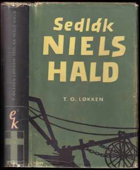 Sedlák Niels Hald : Román o moderním sedláku - Thomas Olesen Løkken (1948, Sfinx) - ID: 354781
