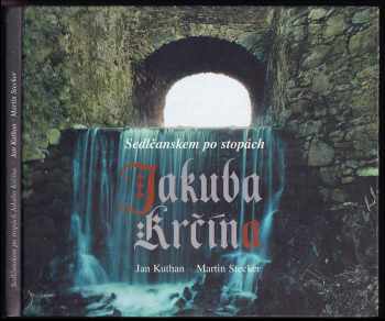 Sedlčanskem po stopách Jakuba Krčína