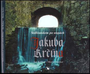 Sedlčanskem po stopách Jakuba Krčína