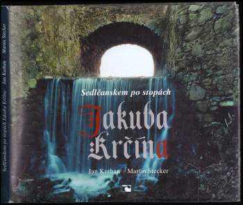 Sedlčanskem po stopách Jakuba Krčína