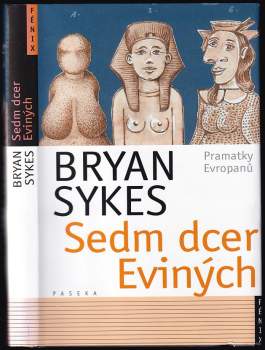 Bryan Sykes: Sedm dcer Eviných