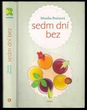 Monika Peetz: Sedm dní bez