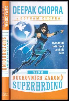 Deepak Chopra: Sedm duchovních zákonů superhrdinů