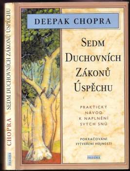 Sedm duchovních zákonů úspěchu : praktický návod k naplnění svých snů