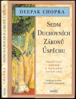 Deepak Chopra: Sedm duchovních zákonů úspěchu