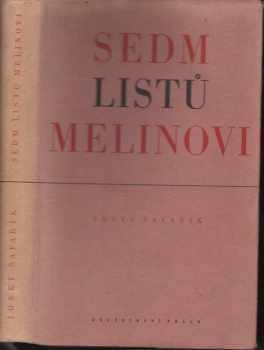 Sedm listů Melinovi : z dopisů příteli přírodovědci - Josef Šafařík (1948, Družstevní práce) - ID: 2372564