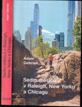 Adam Gebrian: Sedm měsíců v Raleigh, New Yorku a Chicagu