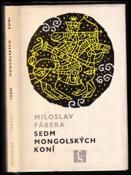 Miloslav Fábera: Sedm mongolských koní