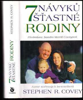 Stephen R Covey: Sedm návyků šťastné rodiny