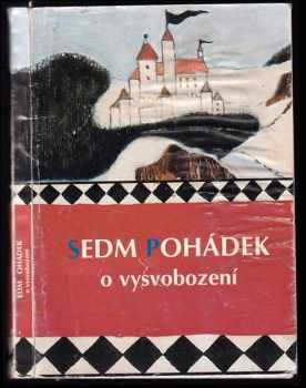 Petra Svobodová: Sedm pohádek o vysvobození : klasické pohádky