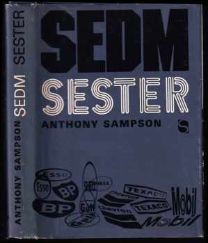 Anthony Sampson: Sedm sester : velké naftové společnosti a svět, který vytvořily