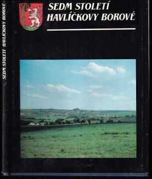 Pavel Rous: Sedm století Havlíčkovy Borové