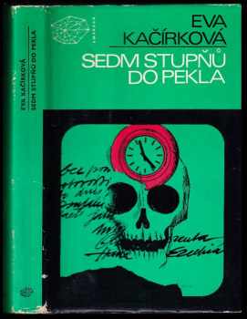Sedm stupňů do pekla - Eva Kačírková (1979, Mladá fronta) - ID: 62158