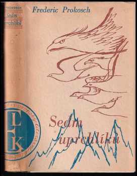Sedm uprchlíků : román - Frederic Prokosch (1940, Evropský literární klub) - ID: 477083