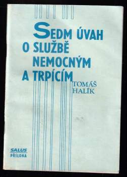 Tomáš Halík: Sedm úvah o službě nemocným a trpícím