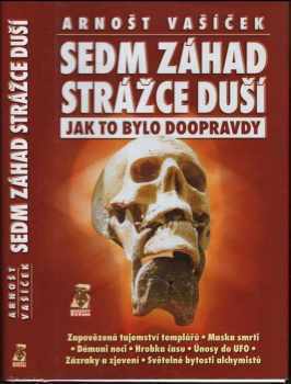 Sedm záhad Strážce duší : jak to bylo doopravdy - Arnošt Vašíček (2005, Mystery film) - ID: 768012