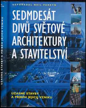 Sedmdesát divů světové architektury a stavitelství (2003, Slovart) - ID: 374961