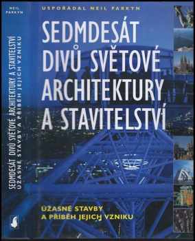 Sedmdesát divů světové architektury a stavitelství (2003, Slovart) - ID: 609268