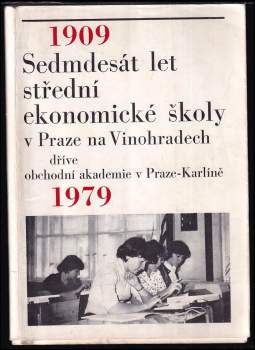 Sedmdesát let střední ekonomické školy v Praze na Vinohradech