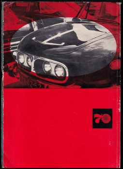 Josef Dostál: Sedmdesát let výroby automobilů Tatra Kopřivnice - 1897-1967