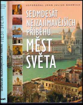 Sedmdesát nejzajímavějších příběhů měst světa
