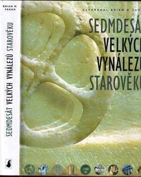 Sedmdesát velkých vynálezů starověku (2005, Slovart) - ID: 442083