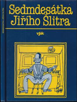 Jiří Šlitr: Sedmdesátka Jiřího Šlitra