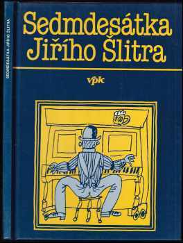 Jiří Šlitr: Sedmdesátka Jiřího Šlitra