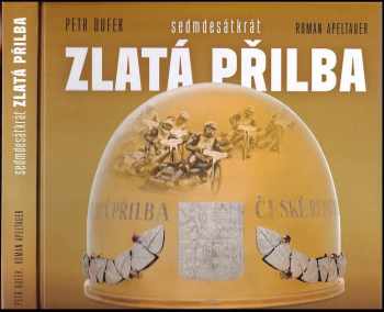 Petr Dufek: Sedmdesátkrát Zlatá přilba