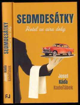 Josef Káďa Kadeřábek: Sedmdesátky