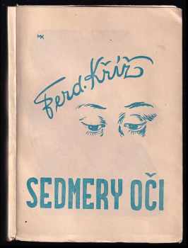 Ferdinand Kříž: Sedmery oči