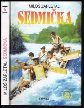 Sedmička : klukovská dobrodružství na řece - Miloš Zapletal (1993, Leprez) - ID: 739444