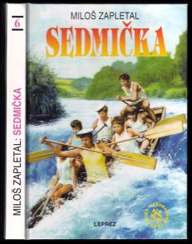 Sedmička : klukovská dobrodružství na řece - Miloš Zapletal (1993, Leprez) - ID: 814140