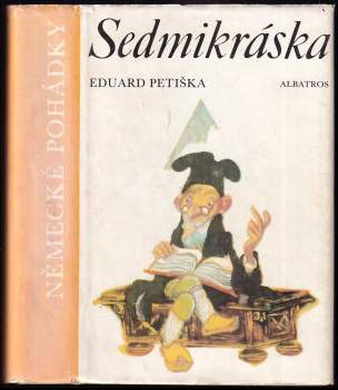 Sedmikráska : Německé pohádky - německé pohádky - Eduard Petiška, Jiří Trnak (1984, Albatros) - ID: 815646