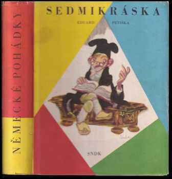 Sedmikráska : německé pohádky - Eduard Petiška (1960, Státní nakladatelství dětské knihy) - ID: 259824