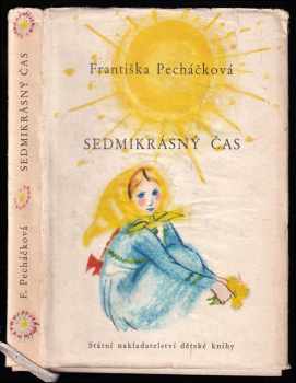 Františka Pecháčková: Sedmikrásný čas