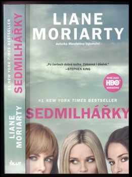 Sedmilhářky : i malá lež může mít velké následky - Liane Moriarty (2017, Ikar) - ID: 756865