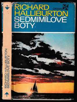 Richard Halliburton: Sedmimílové boty