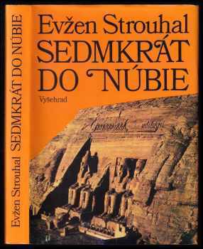Sedmkrát do Núbie - Eugen Strouhal (1989, Vyšehrad) - ID: 482971