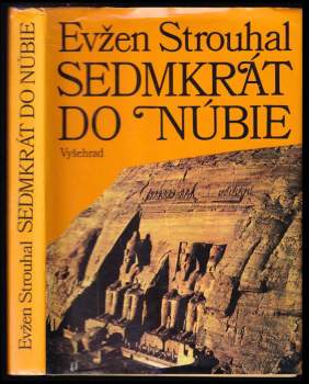 Eugen Strouhal: Sedmkrát do Núbie