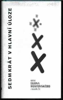 Egon Hostovský: Sedmkrát v hlavní úloze