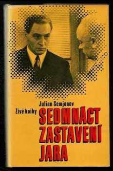 Julian ič Semenov: Sedmnáct zastavení jara