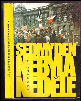 Jan Moravec: Sedmý den nebyla neděle