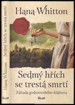 Hana Whitton: Sedmý hřích se trestá smrtí : záhada godstowského kláštera