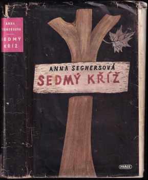 Anna Seghers: Sedmý kříž