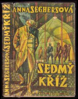 Anna Seghers: Sedmý kříž