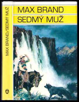 Sedmý muž - Max Brand (1994, Toužimský a Moravec) - ID: 701629